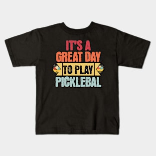 It's A Great Day To Play Pickleball Funny Pickleball Shirt Kids T-Shirt